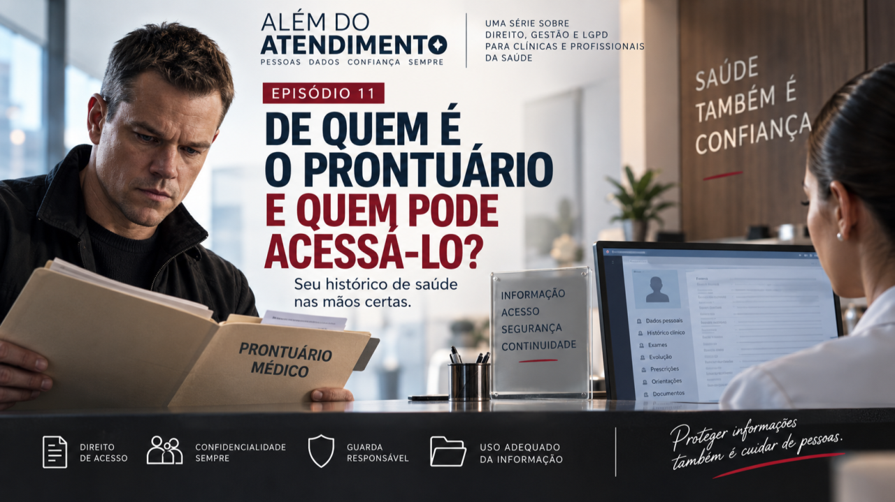 Capa original do artigo De quem é o prontuário e quem pode acessá-lo? — ALÉM DO ATENDIMENTO | EPISÓDIO 11, de Luciano Poubel.
