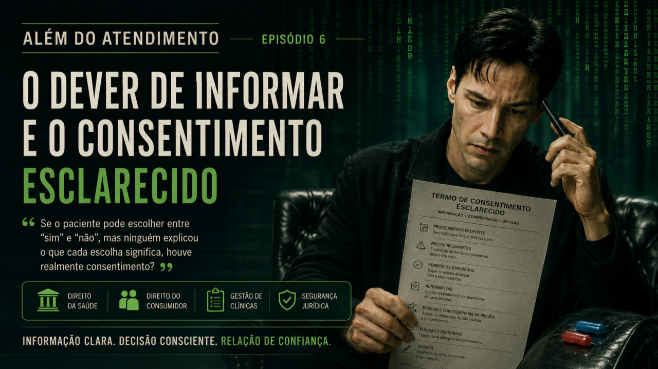 Capa original do artigo O dever de informar e o consentimento esclarecido — ALÉM DO ATENDIMENTO | EPISÓDIO 6, de Luciano Poubel.