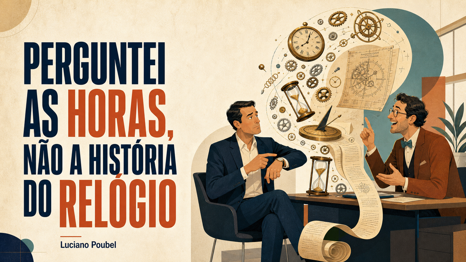 Capa do artigo Perguntei as horas, não a história do relógio, de Luciano Poubel.
